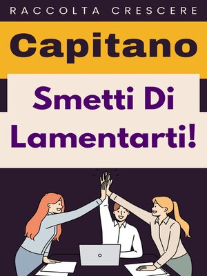cover image of Smetti Di Lamentarti!